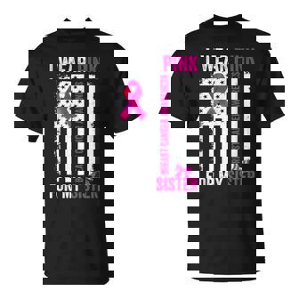 I Wear Pink For Sister Breast Cancer Awareness American Flag T-Shirt | Mazezy