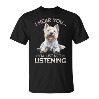 West Highland White Terrier Westie Dog Breed I Hear You… I´M T-Shirt - Thegiftio