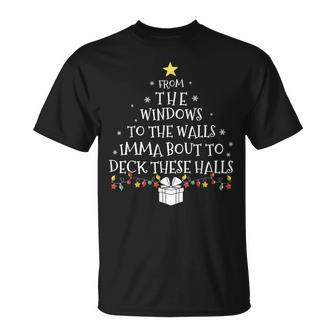 From The Windows To The Walls Imma About To Deck These Halls T-Shirt - Thegiftio UK