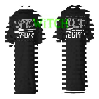 Witch Security Halloween Dad Costume Trick Or Treating T-Shirt - Thegiftio