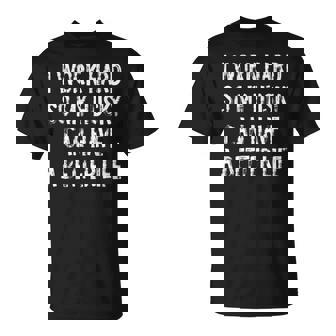 I Work Hard So My Siberian Husky Can Have A Better Life T-Shirt - Monsterry