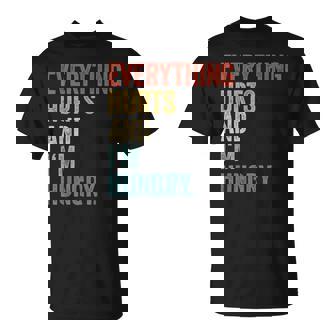 Workout Gym Everything Hurts And Im Hungry T-Shirt | Mazezy