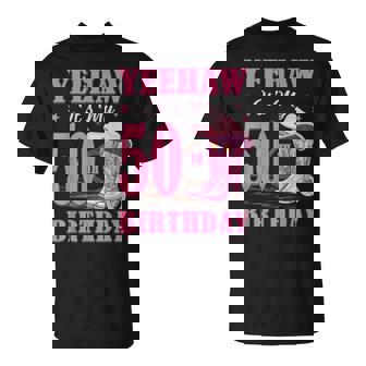 Yeehaw It's My 50Th Birthday Cowgirl Country Western Girl T-Shirt - Thegiftio