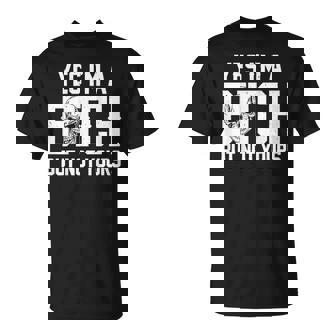 Yes Im A Bitch But Not Yours Skull Bold Quote T-Shirt | Seseable UK