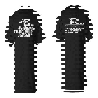 Yes That Does Require A Work Order Coworker Saying T-Shirt | Mazezy