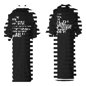 Yes It's Fast No You Can't Drive It Everyday Car Fan Humor T-Shirt - Monsterry