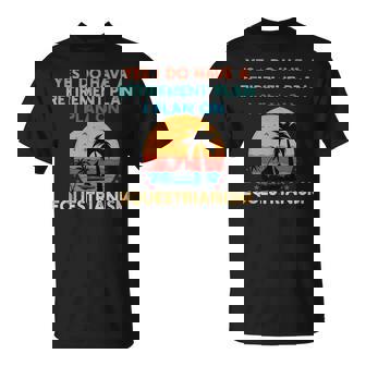 Yes I Do Have a Retirement Plan Equestrianism Tank Top T-Shirt | Mazezy