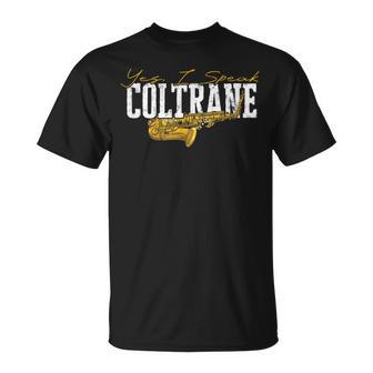 Yes I Speak Coltrane Coltrane Jazz Music T-Shirt - Thegiftio UK