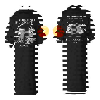 If You're Trying To Scare Me I'm Terrified Of Boobs Adult T-Shirt - Monsterry