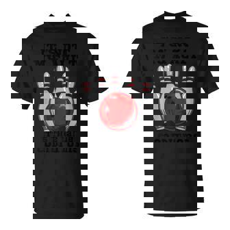 ボウリング It's Not My Fault It's The Lane Conditions ボウラー Tシャツ - Kawaiitshirt