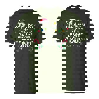 Christmas Most Likely Call Santa Bruh Xmas T-Shirt | Seseable FR