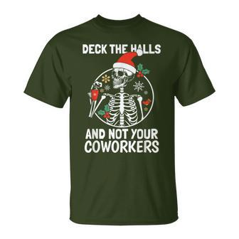 Deck The Hall Not Your Coworkers Christmas Skeleton T-Shirt - Thegiftio UK