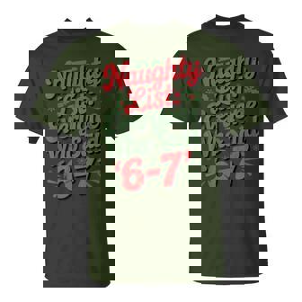 Christmas Meme 6-7 Naughty List Humor Meme T-Shirt | Seseable CA