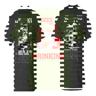 He Sees When You're Drinking Christmas Santa Drinking Wine T-Shirt | Mazezy