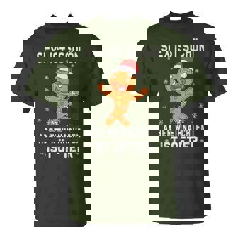 Sex Istchön Aber Weihnachten Is Öfter Lebkuchen Christmas T-Shirt - Seseable