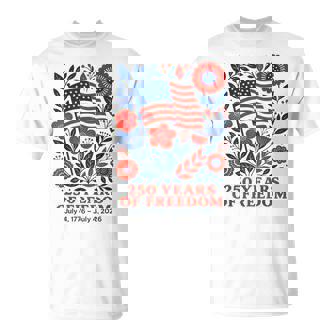 4Th Of July Patriotic 250Th Anniversary 250 Years Freedom T-Shirt - Monsterry