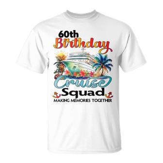 60Th Birthday Cruise Squad Friends Family Vacation Matching T-Shirt - Thegiftio UK