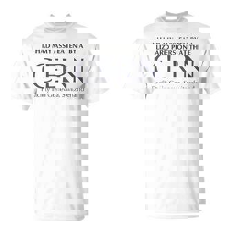 Ass Eaten By A Lizard Person At The Cern Facility T-Shirt - Thegiftio