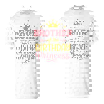 Brother Of The Birthday Princess Girl Matching Family Party T-Shirt | Mazezy
