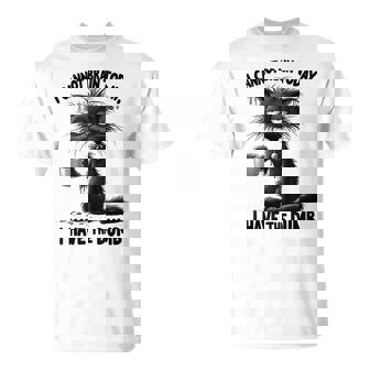 I Cannot Brain Today I Have The Dumb Cat For Women T-Shirt | Seseable FR