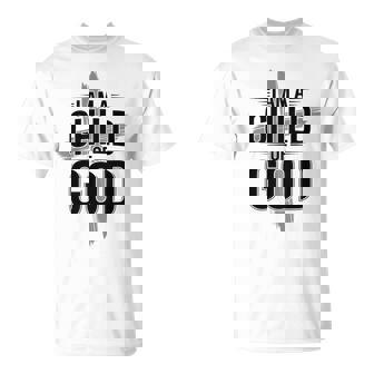 I Am A Child Of God Cross Christian Faith Apparel Jesus T-Shirt - Monsterry