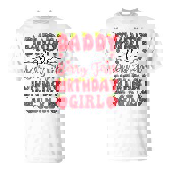 Daddy Of The Berry First Birthday Girl Strawberry Lover T-Shirt | Seseable FR