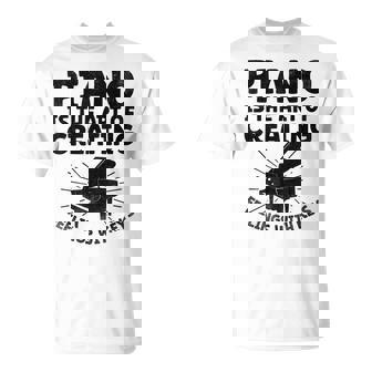El Piano Es El Arte De Crearentimientos Con Teclas Pianista Camiseta unisex - Regaloses