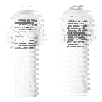 Everything Is Fine Trust Your Government Sarcastic Quote T-Shirt - Thegiftio