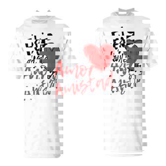 Feliz Dia Deanalentín Amistad Divertido Amor Camiseta unisex - Regaloses