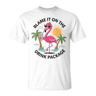 Flamingo Cruise Blame It On The Drink Package Drinking Booze T-Shirt - Monsterry