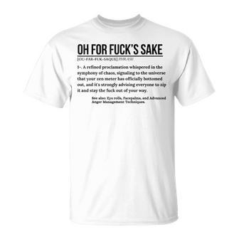 Definition Oh For Fuck's Sake Cursing Gag T-Shirt - Thegiftio UK