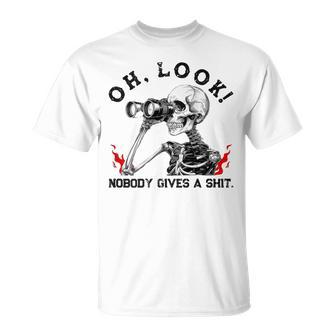 Skeleton Oh Look Nobody Gives A Shit On Back T-Shirt - Thegiftio UK