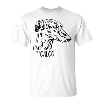 Galgo Espanol Loved By A Galgo Dicho Para Perros Camiseta unisex - Regaloses