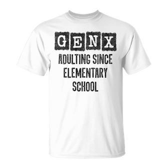 Generation X Gen X Adulting Since Elementary School T-Shirt - Thegiftio UK