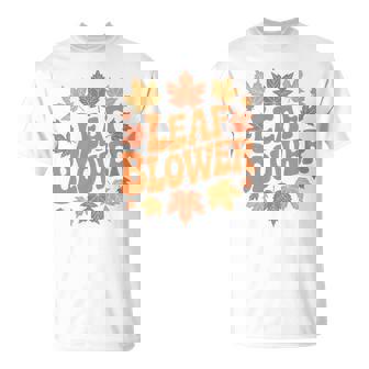 Groovy Autumn Leaf Blower Leaf Blower Joke Gardening T-Shirt | Mazezy