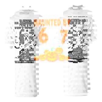 Haunted By 67 Haunted By 6-7 6 7 Halloween T-Shirt - Monsterry