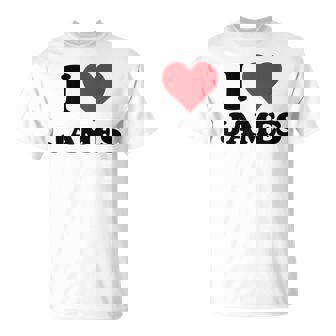 I Heart James First Name I Love Custom Stuff T-Shirt | Mazezy