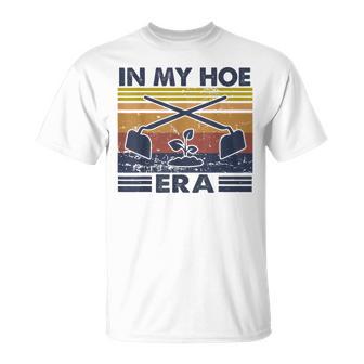 In My Hoe Era Vintage Hoeing Ain't Easy Gardening Lover T-Shirt - Thegiftio UK