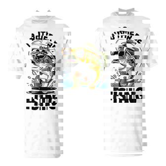 I'd Rather Be Fishing Bass Fish Fisherman Fishing T-Shirt | Seseable FR