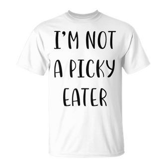 I’M Not A Picky Eater Idea White Lie Party T-Shirt - Thegiftio UK