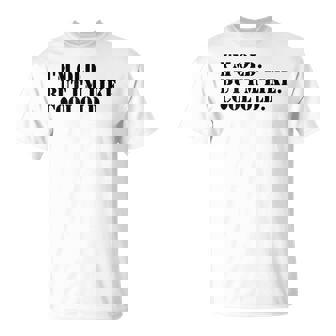 I'm Old But I'm Like Cool Old Jokes Sarcastic T-Shirt | Mazezy