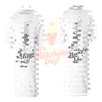 It’s Milkshake Day Dessert Sweet Drink Diner Americana Shake T-Shirt | Mazezy