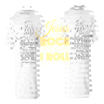 Jesus Is My Rock & That's How I Roll Christian Jesus Apparel T-Shirt | Mazezy
