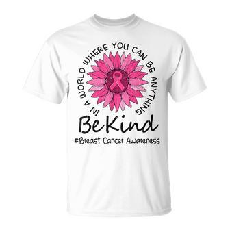 Be Kink Sunflower Breast Cancer Awareness Pink Ribbon Womens T-Shirt - Thegiftio UK