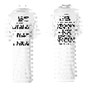 Less Honkin More Tonkin Country Drinking Honky Tonk T-Shirt | Mazezy