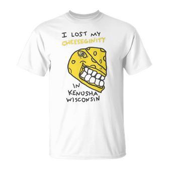 I Lost My Cheeseginity In Kenosha Wisconsin T-Shirt - Thegiftio
