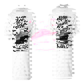 Mother And Daughter Cruise 2025 Mom Daughter Trip 2025 T-Shirt | Mazezy