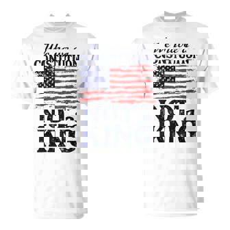 No Kings In America We Have A Constitution Not A King Resist T-Shirt | Mazezy