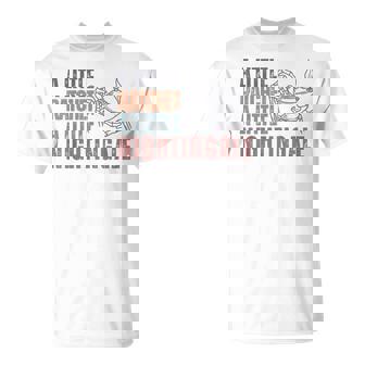 Nurse Life Night Shift A Little Ratchet Little Nightingale T-Shirt - Monsterry