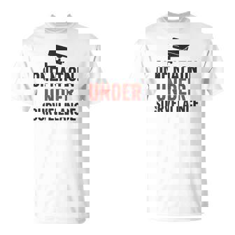 One Nation Under Surveillance Dystopian Satire T-Shirt - Monsterry